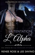 Cover-Bild zum Titel 'Le Tentation de l'Alpha' von 'Renee Rose, Lee Savino'