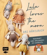 Cover-Bild zum Titel 'Lulu loves the moon - das Häkelbuch' von 'Elisa Ems-Domenig'