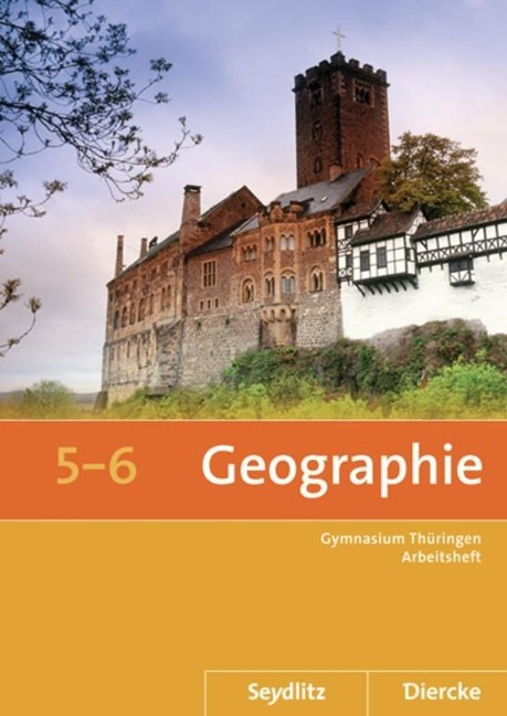 Seydlitz / Diercke Geographie 5 / 6. Arbeitsheft. Thüringen - 
