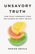 Cover-Bild zum Titel 'Unsavory Truth' von 'Marion Nestle'