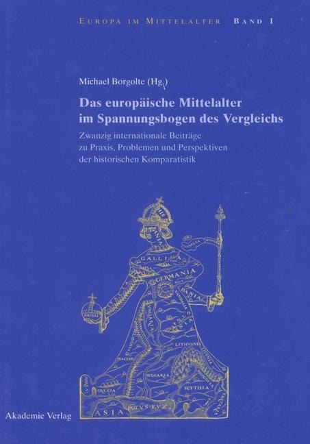 Das europäische Mittelalter im Spannungsbogen des Vergleichs - 