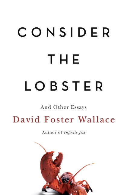 Consider the Lobster - David Foster Wallace