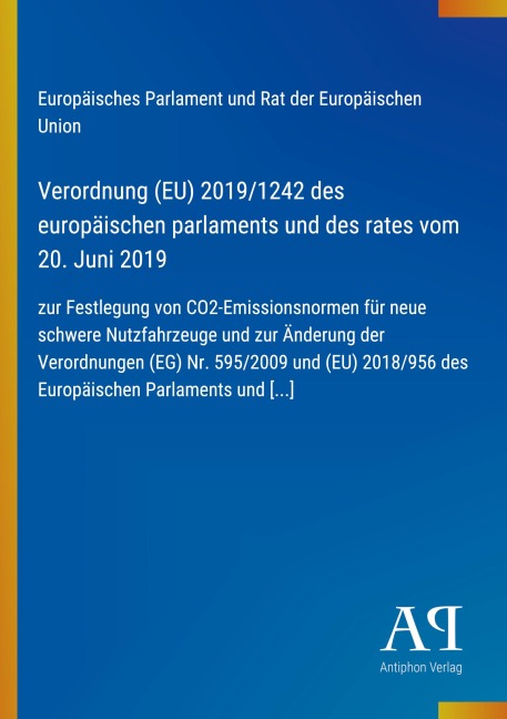 Verordnung (EU) 2019/1242 des europäischen parlaments und des rates vom 20. Juni 2019 - Europäisches Parlament und Rat der Europäischen Union