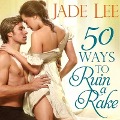 Cover-Bild zum Titel '50 Ways to Ruin a Rake Lib/E' von 'Jade Lee'