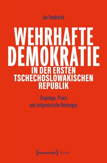 Wehrhafte Demokratie in der Ersten Tschechoslowakischen Republik - Jan Vondrá¿ek