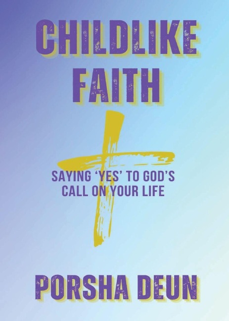 Childlike Faith - Porsha Deun