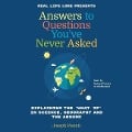 Answers to Questions You've Never Asked: Explaining the What If in Science, Geography, and the Absurd - Joesph Pisente