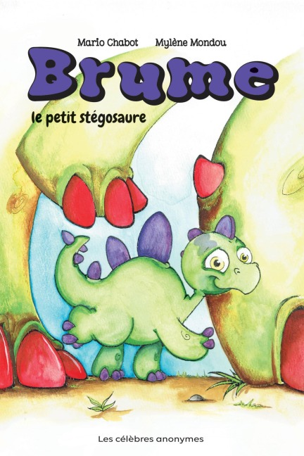 Brume le petit stégosaure - Mario Chabot