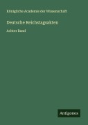 Deutsche Reichstagsakten - Königliche Academie der Wissenschaft