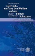 Cover-Bild zum Titel 'Der Tod ... warf aus den Weiden auf uns seinen Schatten' von 'Daniele Robol'