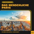 Cover-Bild zum Titel 'Das menschliche Paris' von 'Kurt Tucholsky'