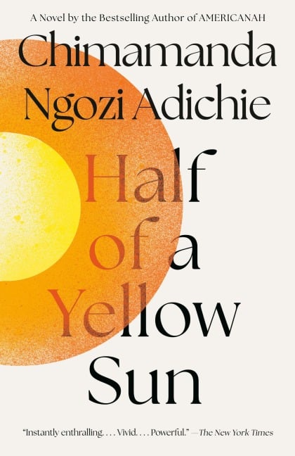 Half of a Yellow Sun - Chimamanda Ngozi Adichie
