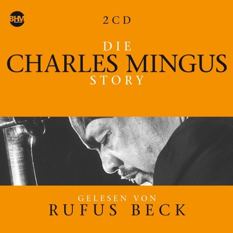 Die Charles Mingus Story.Musik & Bio - Charles-Beck Mingus