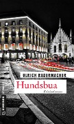 Cover-Bild zum Titel 'Hundsbua' von 'Ulrich Radermacher'