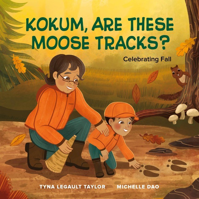 Kokum, Are These Moose Tracks? - Tyna Legault Taylor