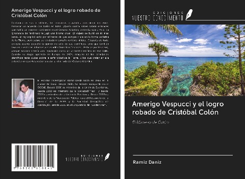 Amerigo Vespucci y el logro robado de Cristóbal Colón - Ramiz Daniz