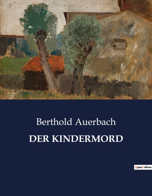 DER KINDERMORD - Berthold Auerbach