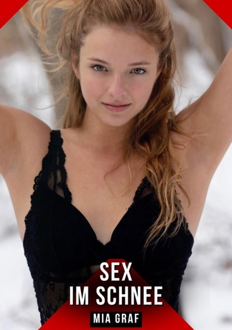 Sex im Schnee - Mia Graf