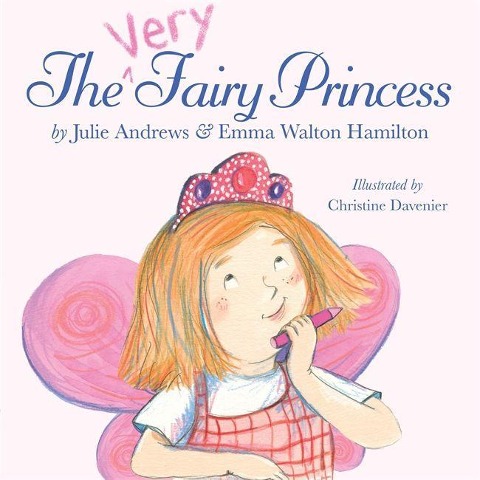 The Very Fairy Princess - Julie Andrews, Emma Walton Hamilton