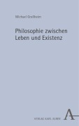 Cover-Bild zum Titel 'Philosophie zwischen Leben und Existenz' von 'Michael Großheim'