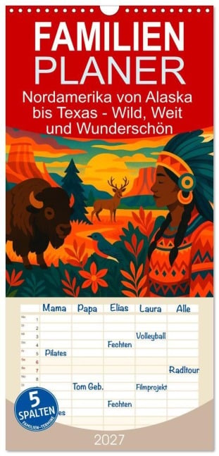 Familienplaner 2027 - Nordamerika von Alaska bis Texas - Wild, Weit und Wunderschön mit 5 Spalten (Wandkalender, 21 x 45 cm) CALVENDO - Marco Warstat