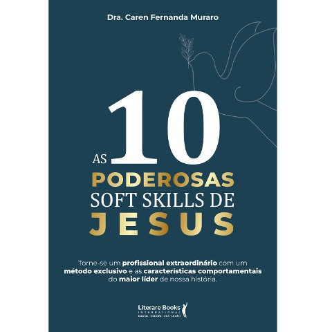 As 10 Poderosas Soft Skills de Jesus - Dra. Caren Fernanda Muraro