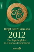 Cover-Bild zum Titel '2012 - Der Tagesbegleiter in ein neues Bewusstsein' von 'Birgit Feliz Carrasco'