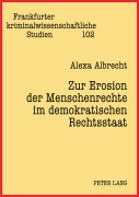 Cover-Bild zum Titel 'Zur Erosion der Menschenrechte im demokratischen Rechtsstaat' von 'Alexa Albrecht'