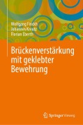 Cover-Bild zum Titel 'Brückenverstärkung mit geklebter Bewehrung' von 'Wolfgang Finckh, Johannes Kreutz, Florian Eberth'