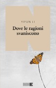 Cover-Bild zum Titel 'Dove le ragioni finiscono' von 'Li Yiyun'