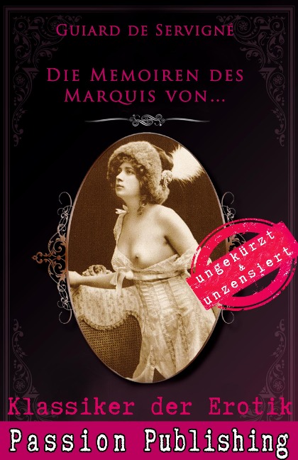 Klassiker der Erotik 67: Die Memoiren des Marquis von ... - Guiard de Servigné