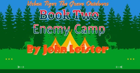 Urban Tiger The Grave Outdoors Book Two Enemy Camp - John Leister