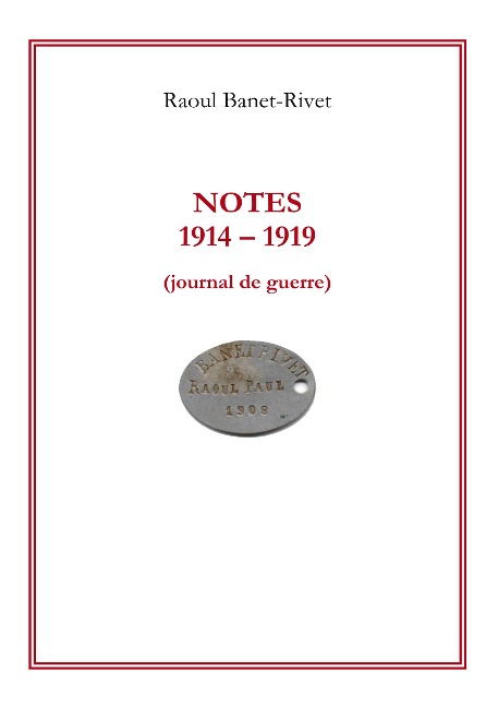 Notes 1914-1919 - Raoul Banet-Rivet