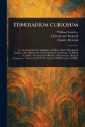 Cover-Bild zum Titel 'Itinerarium Curiosum' von 'William Stukeley, Of Cirencester Richard, Charles Bertram'