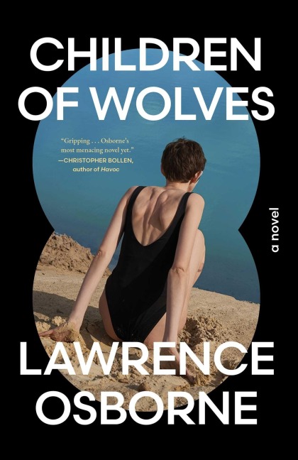 Children of Wolves - Lawrence Osborne