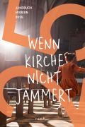 Cover-Bild zum Titel 'Wenn Kirche nicht jammert' von ''