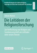 Die Leitideen der Religionsforschung - Simon Michel