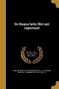 Cover-Bild zum Titel 'De lingua latin libri qui supersunt' von 'Marcus Terentius Varro'
