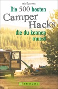 Cover-Bild zum Titel 'Die 500 besten Camper Hacks, die du kennen musst' von 'Isabel Speckmann'