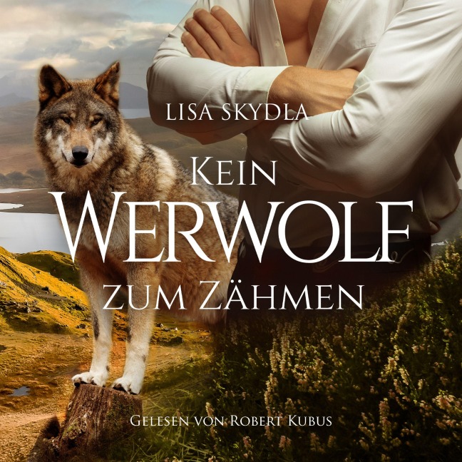 Kein Werwolf zum Zähmen - Lisa Skydla