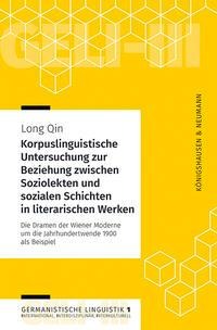 Korpuslinguistische Untersuchung zur Beziehung zwischen Soziolekten und sozialen Schichten in literarischen Werken - Long Qin