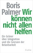 Cover-Bild zum Titel 'Wir können nicht allen helfen' von 'Boris Palmer'