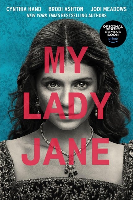 My Lady Jane - Cynthia Hand, Brodi Ashton, Jodi Meadows