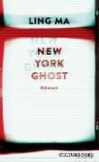 Cover-Bild zum Titel 'New York Ghost' von 'Ling Ma'