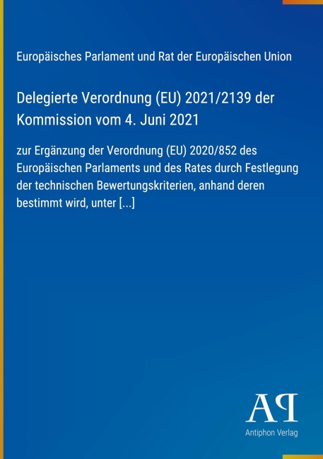 Delegierte Verordnung (EU) 2021/2139 der Kommission vom 4. Juni 2021 - Europäisches Parlament und Rat der Europäischen Union