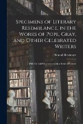 Cover-Bild zum Titel 'Specimens of Literary Resemblance, in the Works of Pope, Gray, and Other Celebrated Writers; With Critical Observations: in a Series of Letters' von 'Samuel Berdmore'