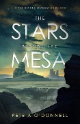 The Stars Beyond The Mesa: In the Giant's Shadow Book One - Pete A O'Donnell