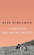 Cover-Bild zum Titel 'Verbrenn all meine Briefe' von 'Alex Schulman'