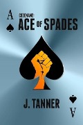 Cover-Bild zum Titel 'Codename: Ace of Spades (Blake, the Good Guy, #1)' von 'J. Tanner'