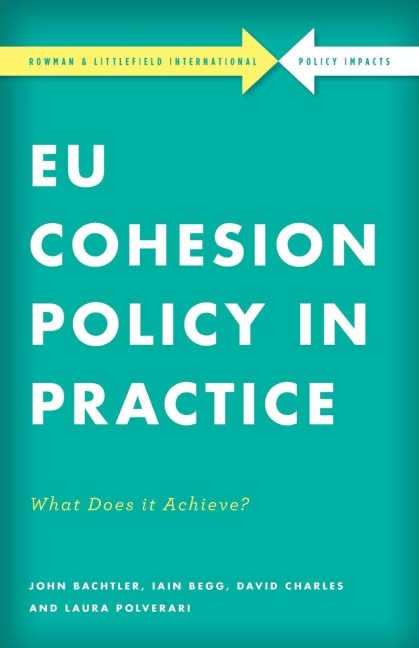 EU Cohesion Policy in Practice - John Bachtler, Iain Begg, David Charles